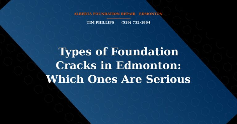 Types of Foundation Cracks in Edmonton: Which Ones Are Serious - Alberta Foundation Repair Edmonton